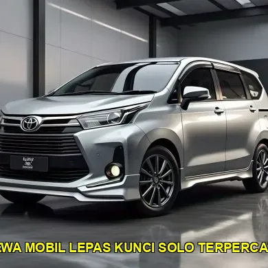sewa mobil lepas kunci Solo terpercaya
